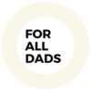 For All Dads